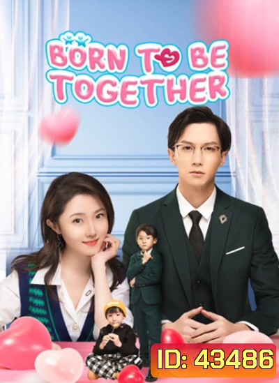 Born To Be Together (2022) แฝดจุ้นลุ้นรักอลเวง