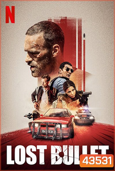 Lost Bullet (2020) แรงทะลุกระสุน