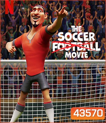 The Soccer Football Movie (2022) ภารกิจปราบปีศาจฟุตบอล