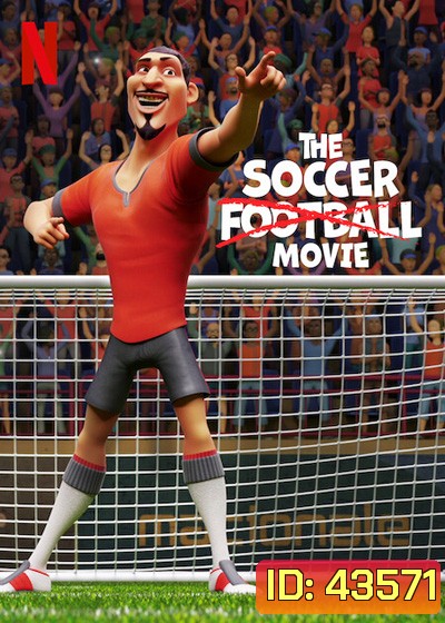 The Soccer Football Movie (2022) ภารกิจปราบปีศาจฟุตบอล