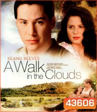 A Walk In The Clouds (1995) จะขอบูชาหัวใจเธอไว้ที่วิมานเมฆ