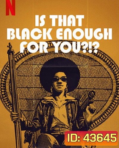 Is That Black Enough for You! (2022) แบบนี้ดำพอไหม