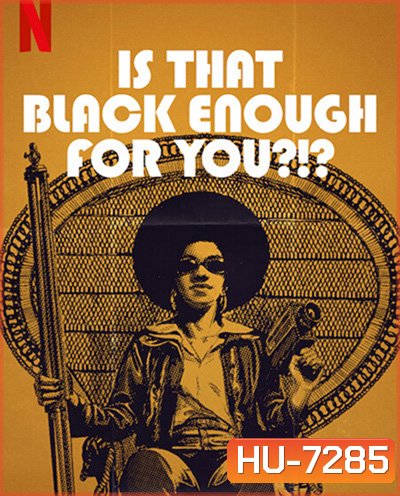 Is That Black Enough for You! (2022) แบบนี้ดำพอไหม