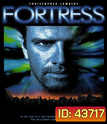 Fortress (1992) คุกศตวรรษนรก
