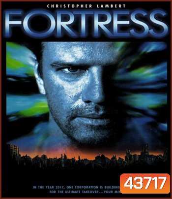Fortress (1992) คุกศตวรรษนรก