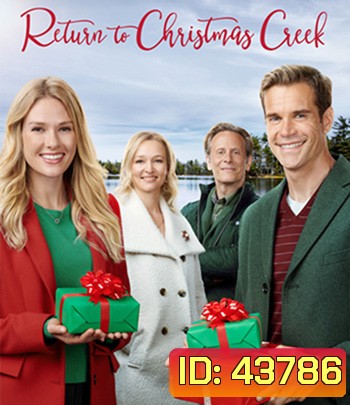 Return to Christmas Creek (2018) หวนคืนสู่รัก ณ คริสต์มาสครี้ก