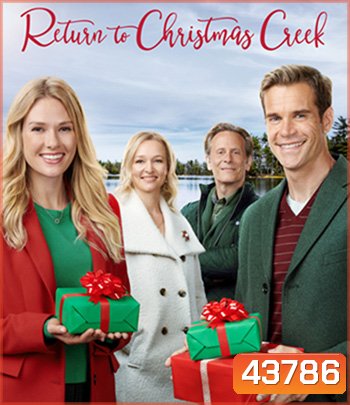 Return to Christmas Creek (2018) หวนคืนสู่รัก ณ คริสต์มาสครี้ก