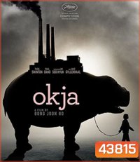 4K - Okja (2017) โอคจา - แผ่นหนัง 4K UHD