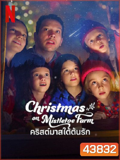 Christmas on Mistletoe Farm (2022) คริสต์มาสใต้ต้นรัก