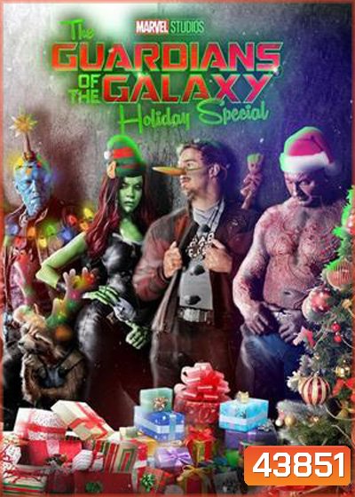The Guardians of the Galaxy Holiday Special (2022) รวมพันธุ์นักสู้พิทักษ์จักรวาล ตอนพิเศษรับวันหยุด