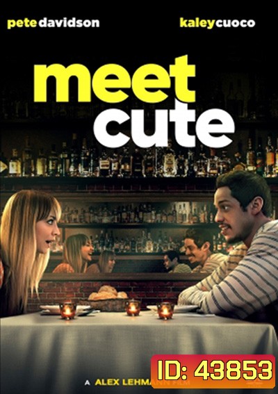 Meet Cute (2022) มี๊ด คิ้ว