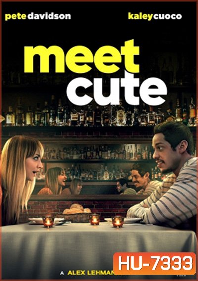 Meet Cute (2022) มี๊ด คิ้ว