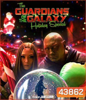 4K - The Guardians of the Galaxy Holiday Special (2022) รวมพันธุ์นักสู้พิทักษ์จักรวาล ตอนพิเศษรับวันหยุด - แผ่นหนัง 4K UHD