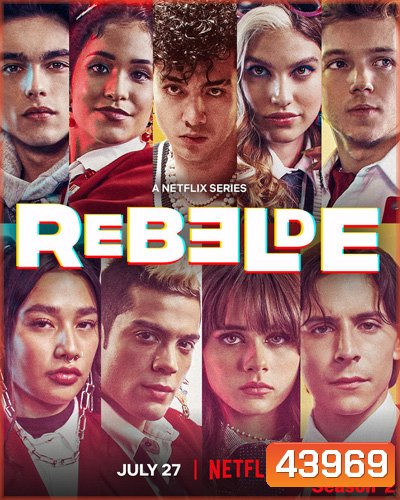 Rebelde Season 2 (2022) ดนตรีวัยขบถ ซีซั่น 2 (8 ตอนจบ)