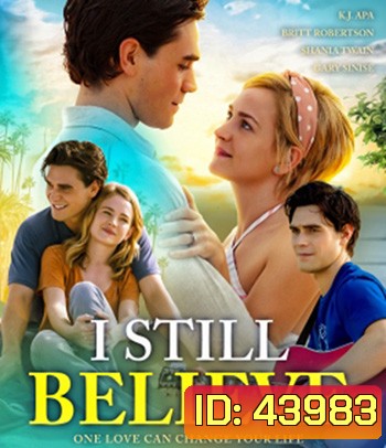4K - I Still Believe (2020) จะรักให้ร้อง จะร้องให้รัก - แผ่นหนัง 4K UHD