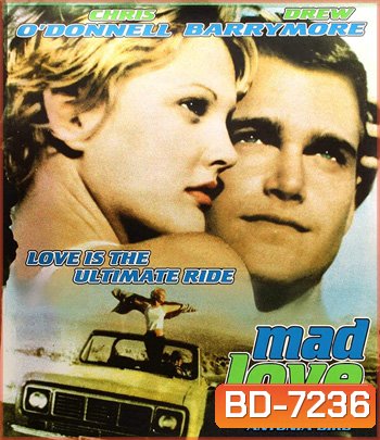 Mad Love (1995) ครั้งหนึ่งเมื่อหัวใจกล้าบ้ารัก