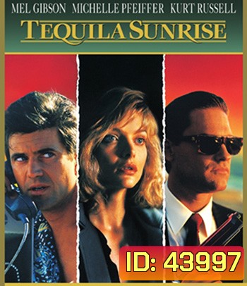 Tequila Sunrise (1988) เพื่อนหักเพื่อน