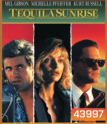 Tequila Sunrise (1988) เพื่อนหักเพื่อน
