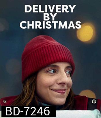 Deliver by Christmas (2022) ส่งให้ทันวันคริสต์มาส