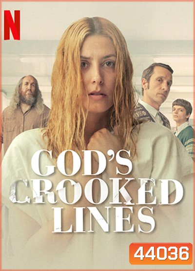Gods Crooked Lines (2022) เส้นบิดเบี้ยวของพระเจ้า