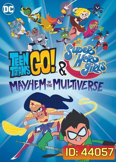 Teen Titans Go! & DC Super Hero Girls-Mayhem in the Multiverse (2022)