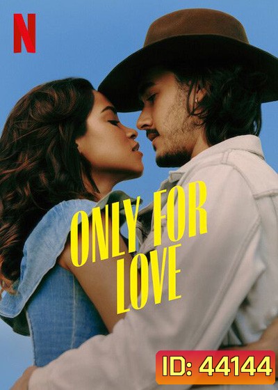 Only for Love ( 2022) เพื่อรักเท่านั้น (6 ตอนจบ)