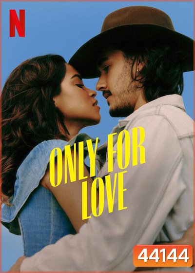 Only for Love ( 2022) เพื่อรักเท่านั้น (6 ตอนจบ)