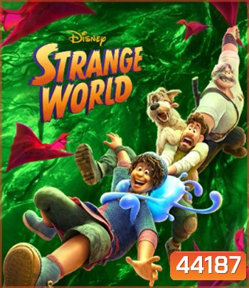 Strange World (2022) ลุยโลกลึกลับ
