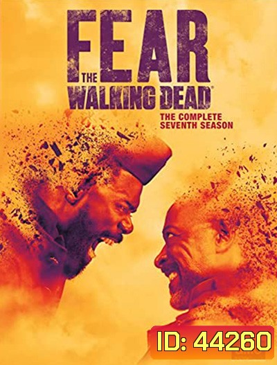 Fear The Walking Dead Season 7 ปฐมบทผีไม่ยอมตาย ปี 7 (16 ตอนจบ)