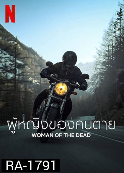 Woman of The Dead (2022) ผู้หญิงของคนตาย (6 ตอนจบ)