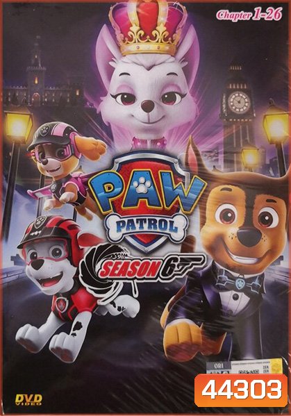 ขบวนการสี่ขาผจญภัย ปี 6 PAW Patrol Season 6 (26 ตอนจบ)