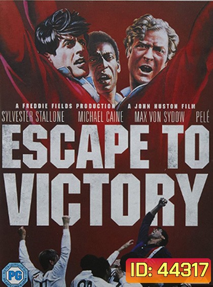 Escape To Victory (1981) เตะแหลกแล้วแหกค่าย