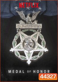 Medal of Honor (2018) เหรียญตราแห่งเกียรติยศ (8 ตอนจบ)