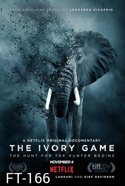 The Ivory Game ( 2016) สงครามงาช้าง