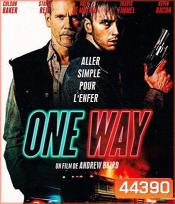 One Way (2022) ตั๋วเดือดทะลุองศา