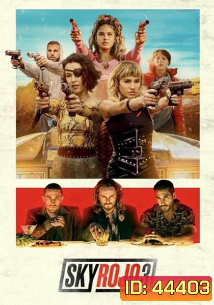 Sky Rojo Season 3 (2023) แดงดั่งเพลิง ปี 3 (8 ตอนจบ)
