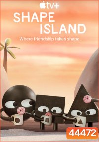 Shape Island (2023) 8 ตอนจบ
