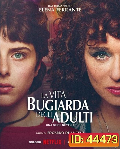 The Lying Life of Adults (2023) ชีวิตโกหกของผู้ใหญ่ (6 ตอนจบ)