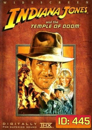 Indiana Jones: And The Temple Of Doom ขุมทรัพย์สุดขอบฟ้า 2 ถล่มวิหารเจ้าแม่กาลี