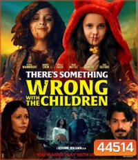 There's Something Wrong with the Children (2023)