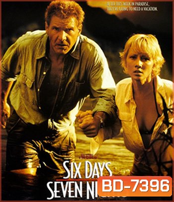 Six Days Seven Nights (1998) 7 คืนหาดสวรรค์ 6 วันอันตราย