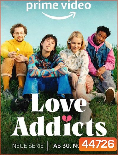 Love Addicts (2022) 8 ตอนจบ