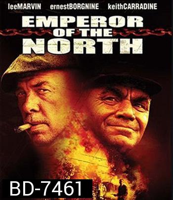 Emperor of the North (1973) ขุนค้อน ขุนขวาน