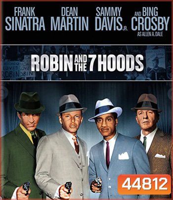 Robin and the 7 Hoods (1964) จอมโจร 7 มาเฟีย