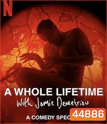 A Whole Lifetime with Jamie Demetriou (2023) เวลาทั้งชีวิตกับเจมี่ เดเมทรีอู