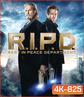 4K - R.I.P.D. (2013) หน่วยพิฆาตสยบวิญญาณ - แผ่นหนัง 4K UHD