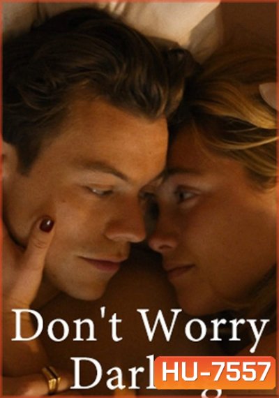 Don't Worry Darling (2022) ชีวิต ลับ ลวง