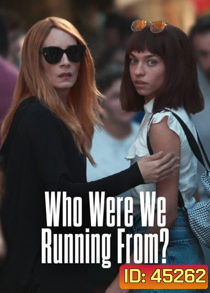 Who Were We Running From Season 1 (2023) แม่ขา... เราหนีใคร ปี 1 (7 ตอน)