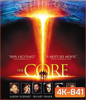 4K - The Core (2003) ผ่านรกกลางใจโลก - แผ่นหนัง 4K UHD
