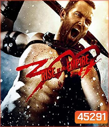 4K - 300 Rise of an Empire (2014) 300 มหาศึกกำเนิดอาณาจักร - แผ่นหนัง 4K UHD